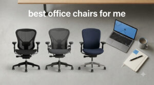 best office chairs for me