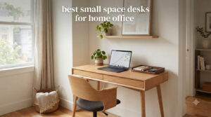 best small space desks for home office