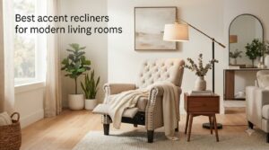 Best accent recliners for modern living rooms