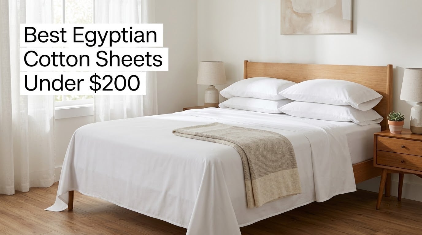 Best Egyptian Cotton Sheets Under $200