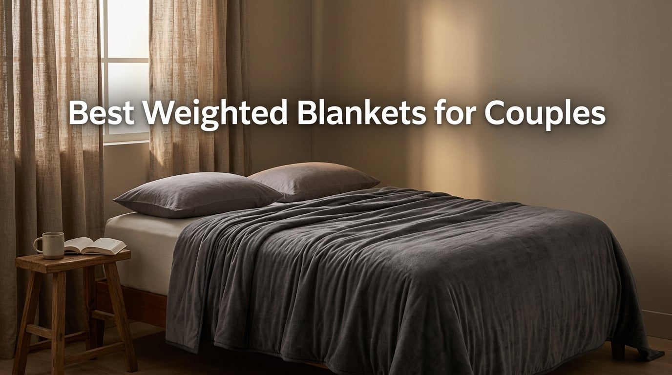 Best Weighted Blankets for Couples
