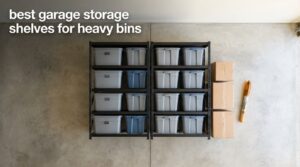best garage storage shelves for heavy bins