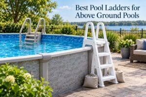 Best Pool Ladders for Above Ground Pools