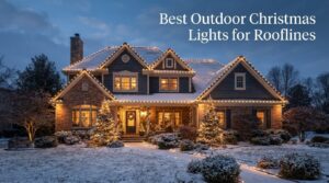 Best Outdoor Christmas Lights for Rooflines