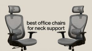 best office chairs for neck support