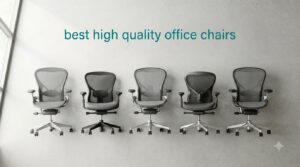 best high quality office chairs