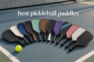 best pickleball paddles