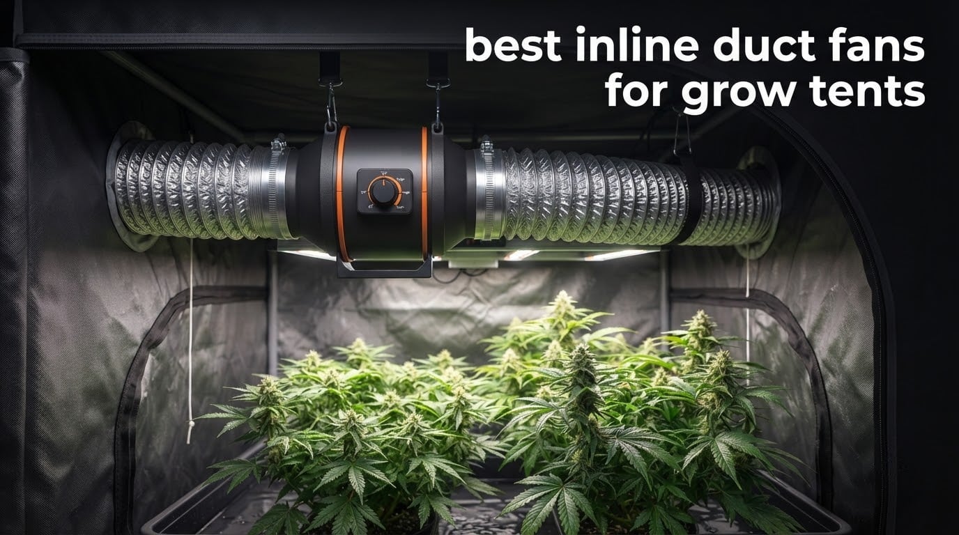 best inline duct fans for grow tents